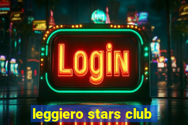 leggiero stars club