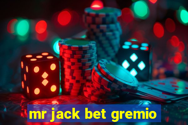 mr jack bet gremio