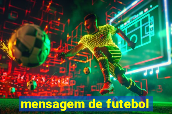 mensagem de futebol