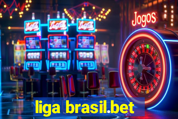 liga brasil.bet