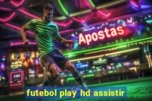 futebol play hd assistir