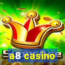 a8 casino