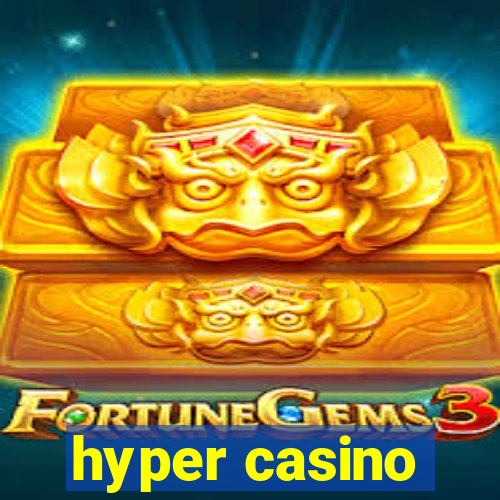 hyper casino