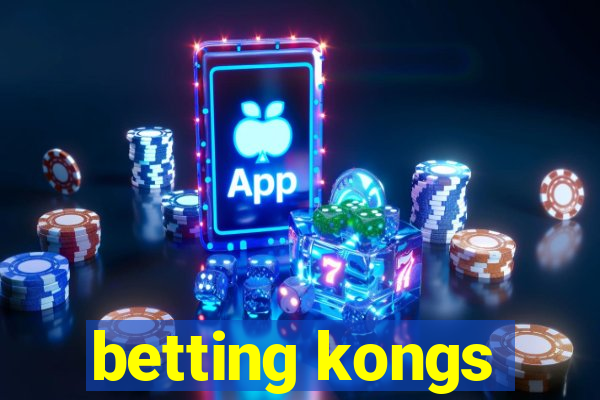 betting kongs