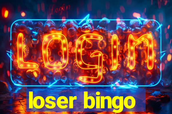 loser bingo