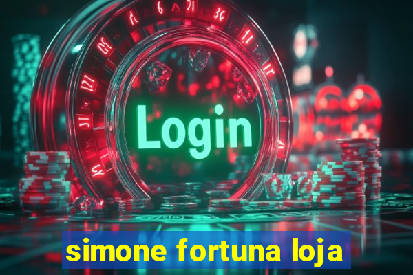 simone fortuna loja