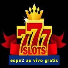 espn2 ao vivo gratis