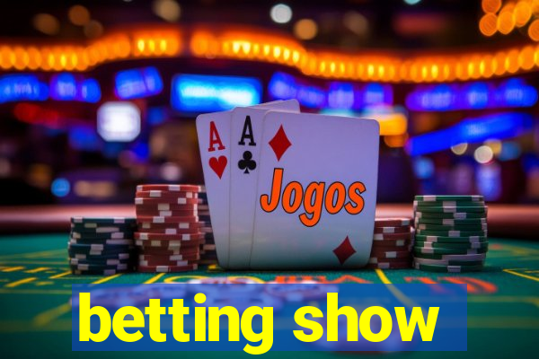 betting show