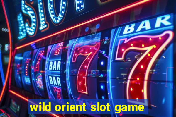 wild orient slot game