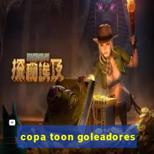 copa toon goleadores