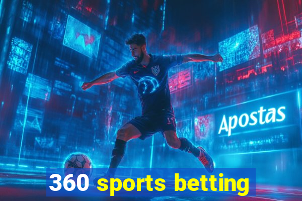 360 sports betting