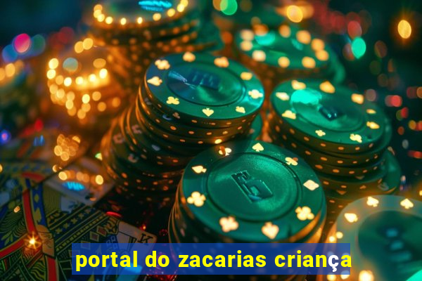 portal do zacarias criança