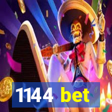 1144 bet