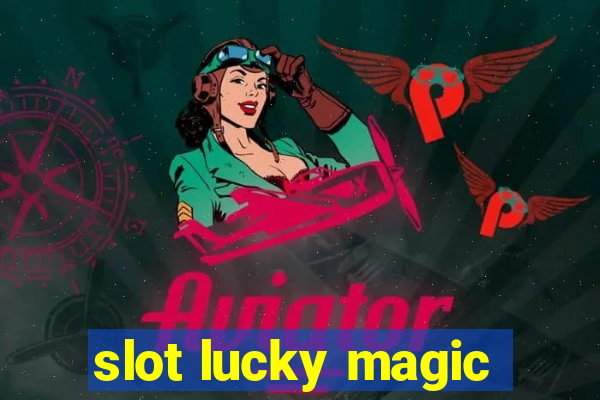 slot lucky magic