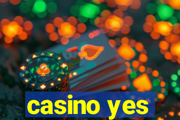 casino yes