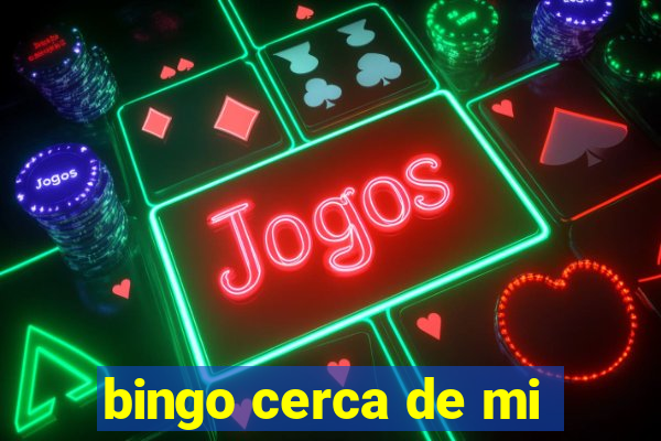 bingo cerca de mi