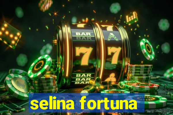 selina fortuna