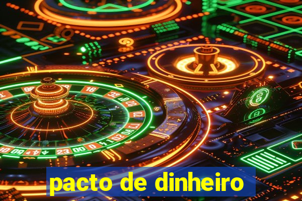 pacto de dinheiro