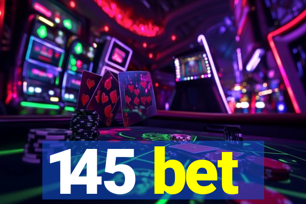 145 bet