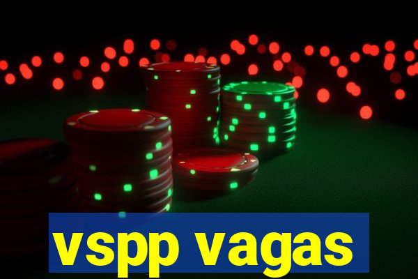 vspp vagas