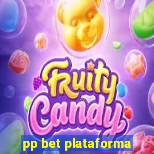 pp bet plataforma