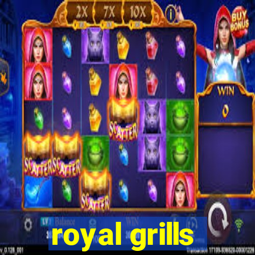 royal grills