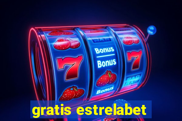 gratis estrelabet