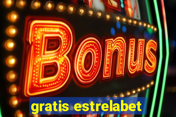 gratis estrelabet