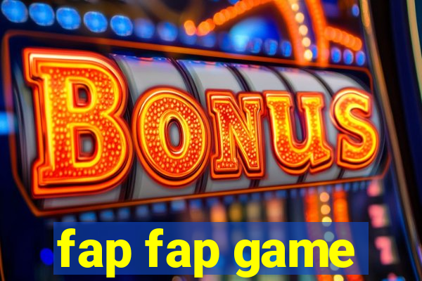 fap fap game