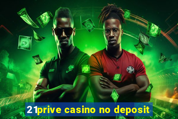 21prive casino no deposit