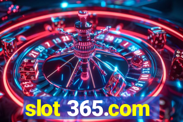 slot 365.com