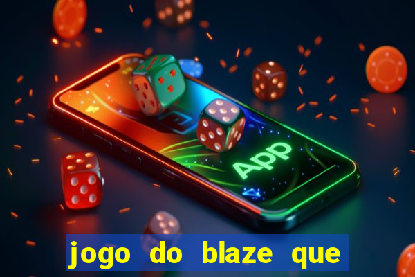 jogo do blaze que mais paga