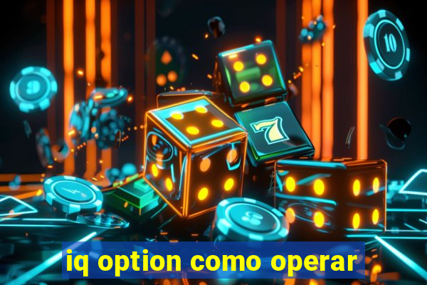 iq option como operar