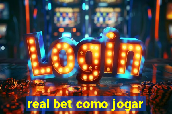 real bet como jogar