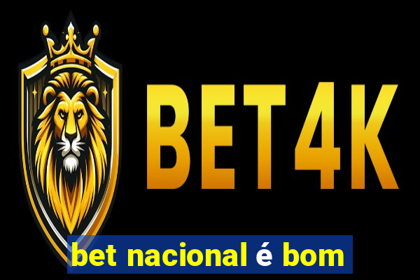 bet nacional é bom