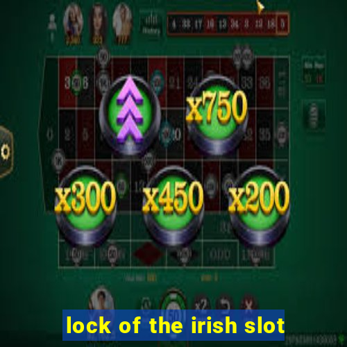 lock of the irish slot