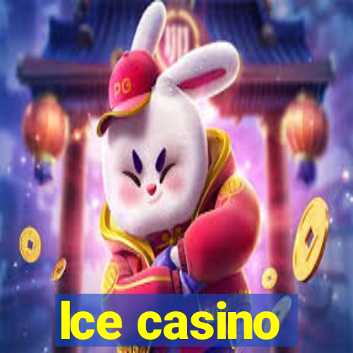 lce casino