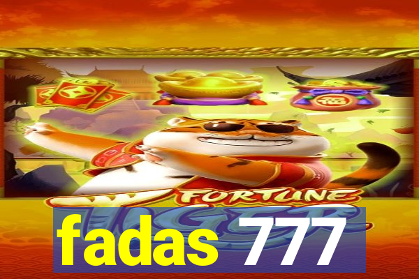 fadas 777