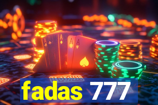 fadas 777