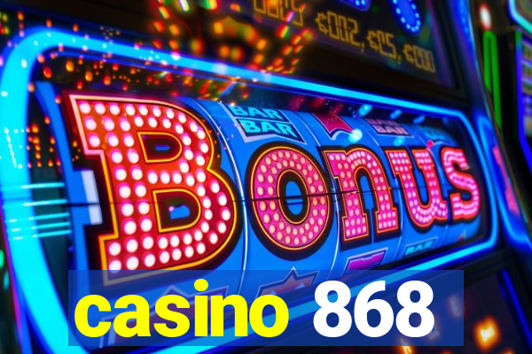 casino 868