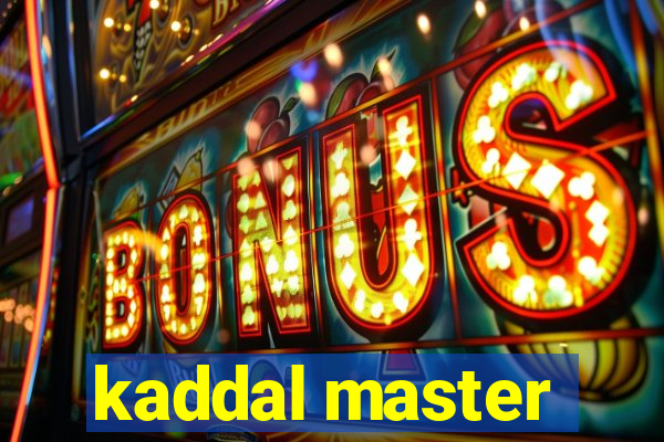 kaddal master