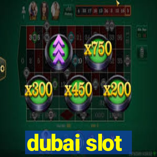 dubai slot