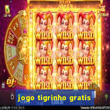 jogo tigrinho gratis