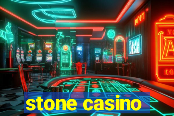 stone casino