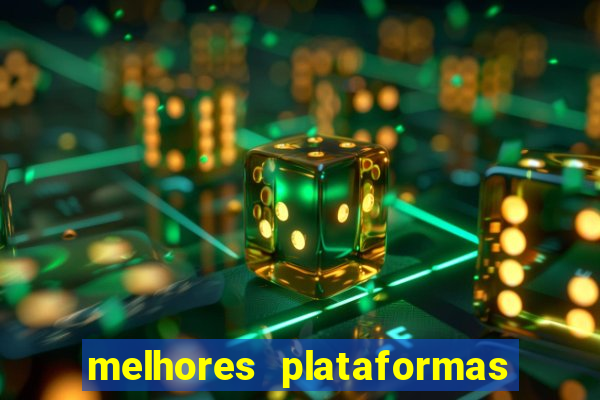 melhores plataformas fortune tiger