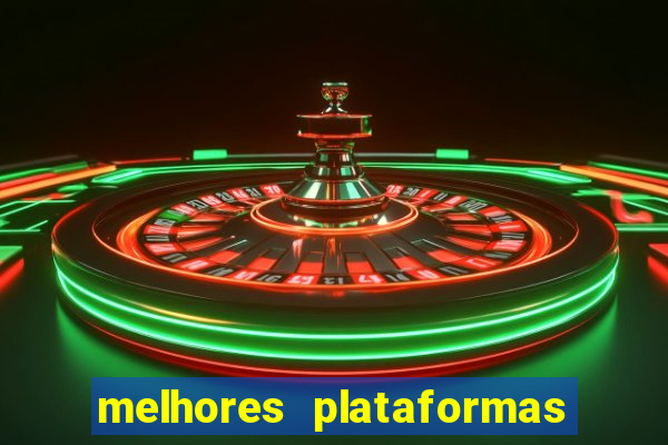 melhores plataformas fortune tiger