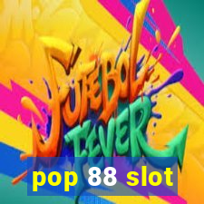 pop 88 slot