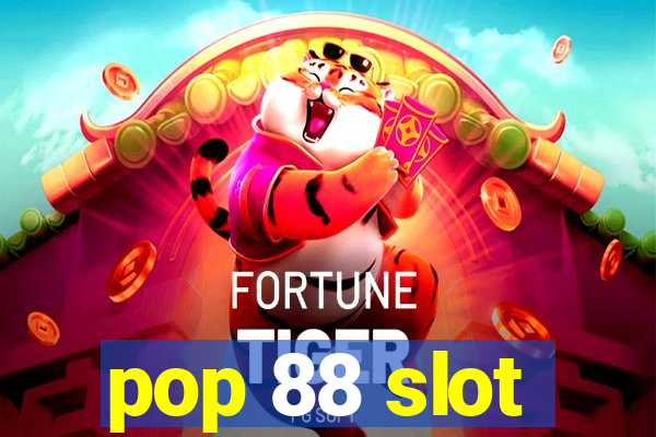 pop 88 slot