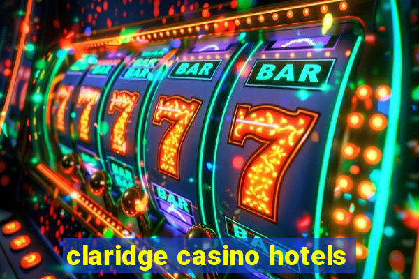 claridge casino hotels