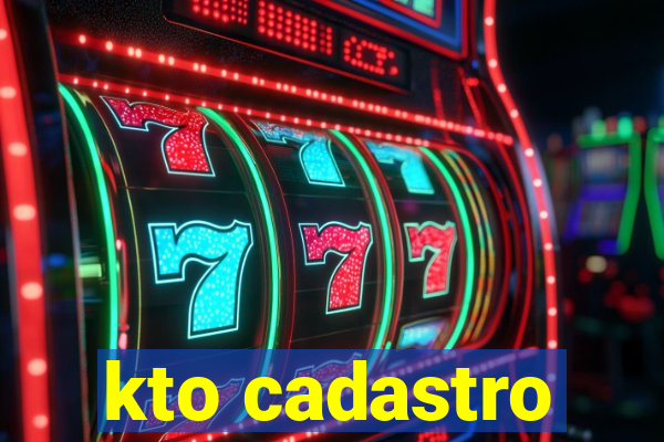 kto cadastro